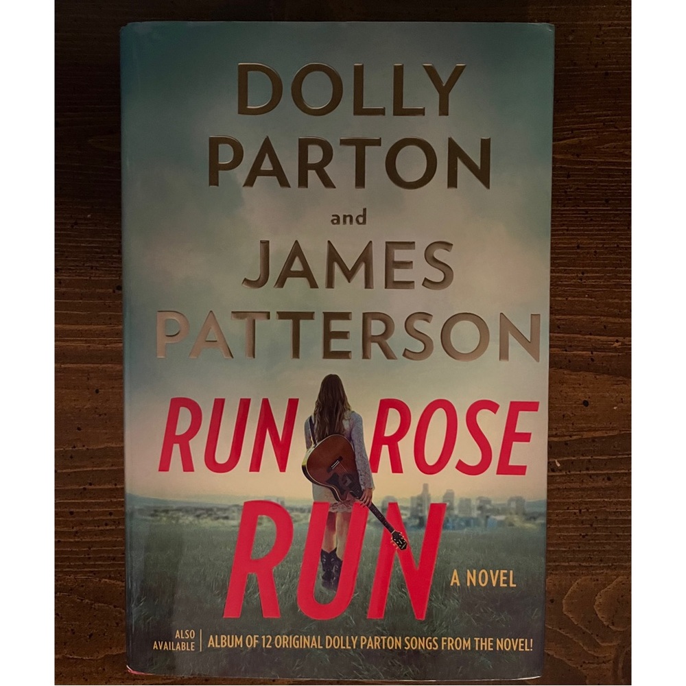 Run Rose Run by Dolly Parton and James Patterson